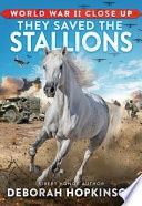 World War II Close Up: They Saved the Stallions