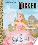 I Am Glinda (Universal Pictures Wicked)