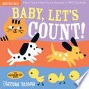 Indestructibles: Baby, Let&#39;s Count!: Chew Proof - Rip Proof - Nontoxic - 100% Washable (Book for Babies, Newborn Books, Safe to Chew)