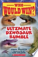 Ultimate Dinosaur Rumble (Who Would Win?): Volume 22