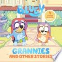 Bluey: Grannies and Other Stories: 4 Stories in 1 Book. Hooray!
