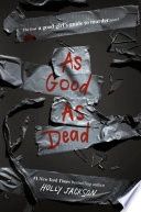 As Good as Dead: The Finale to a Good Girl&#39;s Guide to Murder