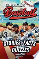 Baseball book for kids 9-12: Inspirational Legends Stories, Facts and Trivia for Heroic Boys !