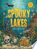 Spooky Lakes: 25 Strange and Mysterious Lakes That Dot Our Planet