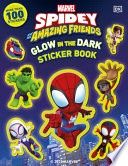Marvel Spidey and His Amazing Friends Glow in the Dark Sticker Book: With More Than 100 Stickers