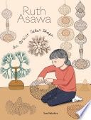 Ruth Asawa: An Artist Takes Shape