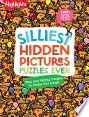 Silliest Hidden Pictures Puzzles Ever: 144 Pages of Silly Puzzles, Tongue Twisters, Jokes and Activities with Over 1,450 Hidden Objects to Find