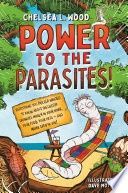 Power to the Parasites!