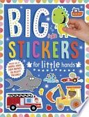 Big Stickers for Little Hands: Sharks, Dinos, Farm Animals, and Mighty Machines