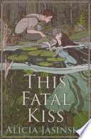 This Fatal Kiss