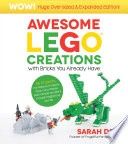Wow! Huge Oversized &amp; Expanded Edition: Awesome Lego Creations with Bricks You Already Have: 55 Robots, Dragons, Race Cars, Planes, Wild Animals and M