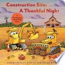Construction Site: A Thankful Night: A Thanksgiving Lift-The-Flap Book