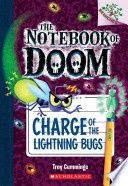 Charge of the Lightning Bugs: A Branches Book (the Notebook of Doom #8): Volume 8