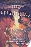The Brightness Between Us
