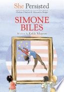 She Persisted: Simone Biles
