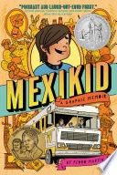 Mexikid: (Newbery Honor Award Winner)