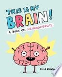 This is my brain! A book on neurodiversity