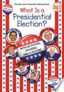 What Is a Presidential Election?: 2024 Edition