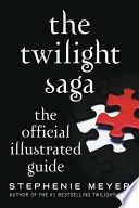 The Twilight Saga: The Official Illustrated Guide