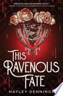 This Ravenous Fate