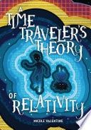 A Time Traveler&#39;s Theory of Relativity
