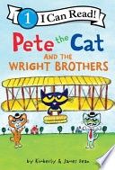 Pete the Cat and the Wright Brothers