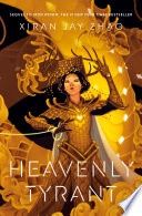 Heavenly Tyrant (Iron Widow, Book 2)