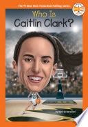 Who Is Caitlin Clark?