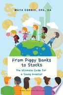 From Piggy Banks to Stocks: The Ultimate Guide for a Young Investor