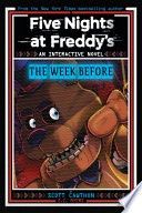 Five Nights at Freddy&#39;s: The Week Before, an Afk Book (Interactive Novel #1)
