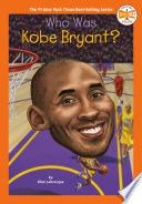 Who Was Kobe Bryant?