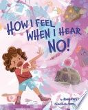 How I Feel When I Hear No