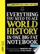 Everything You Need to Ace World History in One Big Fat Notebook, 2nd Edition: The Complete Middle School Study Guide (Revised)