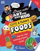 Draw with Art for Kids Hub Cute and Funny Foods