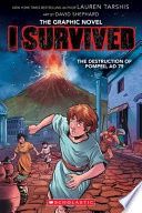 I Survived the Destruction of Pompeii, AD 79 (I Survived Graphic Novel #10)