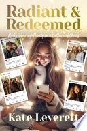 Radiant &amp; Redeemed: Rediscovering Purity in a Culture of Chaos