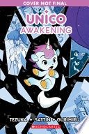 Unico: Awakening (Volume 1): An Original Manga