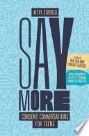 Say More: Consent Conversations for Teens