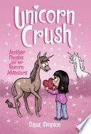 Unicorn Crush: Another Phoebe and Her Unicorn Adventure Volume 19