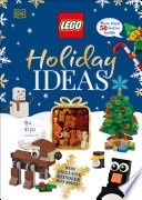 Lego Holiday Ideas: With Exclusive Reindeer Mini Model [With Toy]