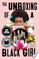 The Unboxing of a Black Girl