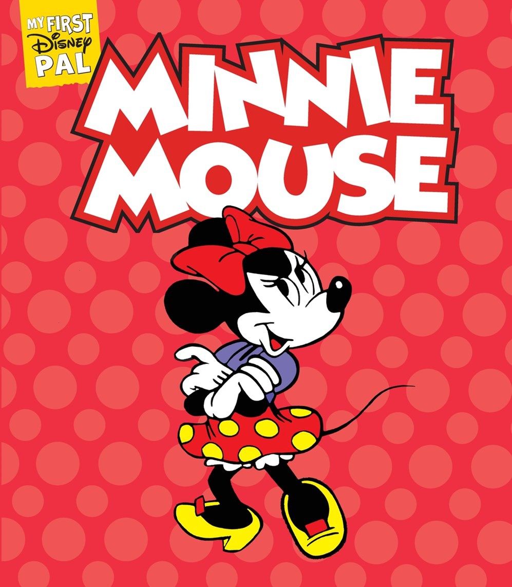 My First Disney Pal: Minnie Mouse! My First Disney Pal: Minnie Mouse!