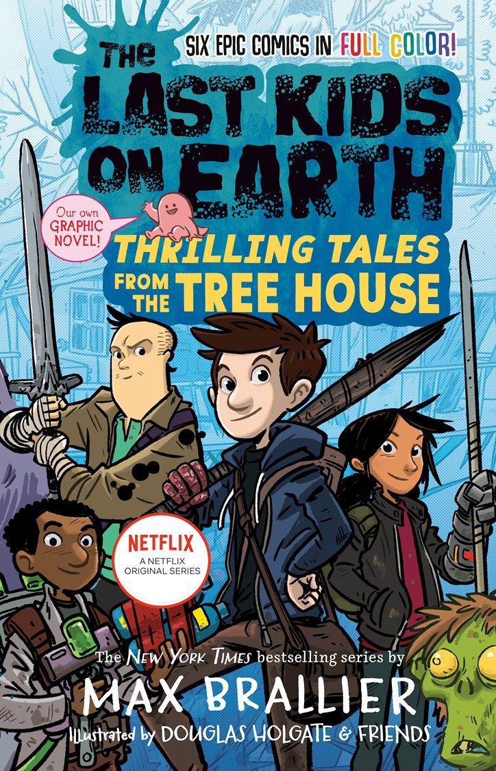 The Last Kids on Earth: Thrilling Tales from the Tree House The Last Kids on Earth: Thrilling Tales from the Tree House