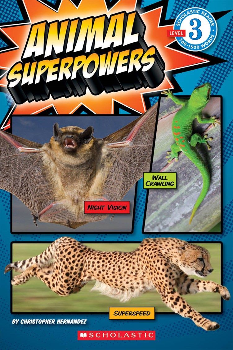 Animal Superpowers (Scholastic Reader, Level 3) Animal Superpowers (Scholastic Reader, Level 3)