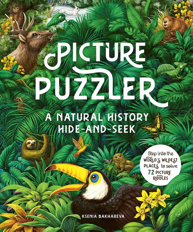 Picture Puzzler: A Natural History Hide-And-Seek Picture Puzzler: A Natural History Hide-And-Seek