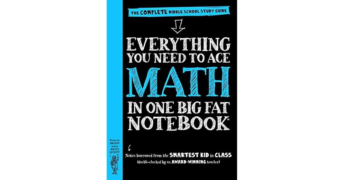 Everything You Need to Ace Math in One Big Fat Notebook: The Complete Middle School Study Guide