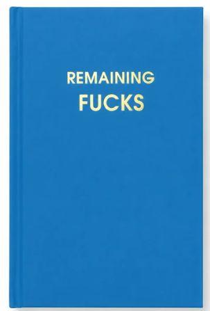 Remaining Fucks Journal