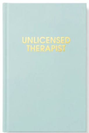 Unlicensed Therapist - Hardcover Journal