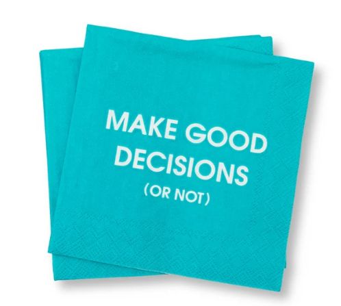 Make Good Decisions (or not) - Cocktail Napkin