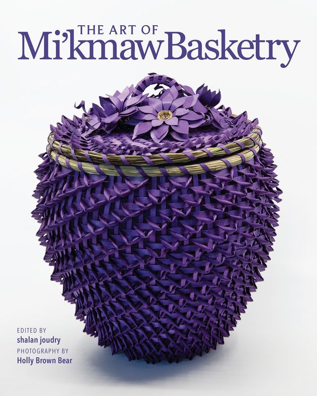 The Art of Mi’kmaw Basketry